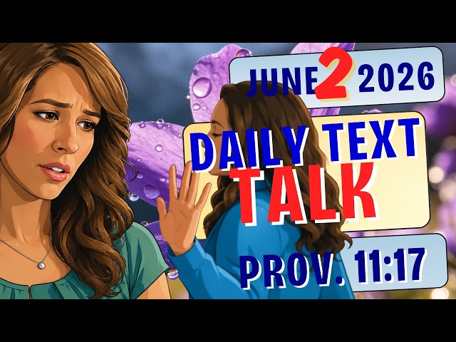 How to Overcome Hurt Feelings? | JW Daily Text Talk | PROVERBS 11:17 | JUNE 2, 2026