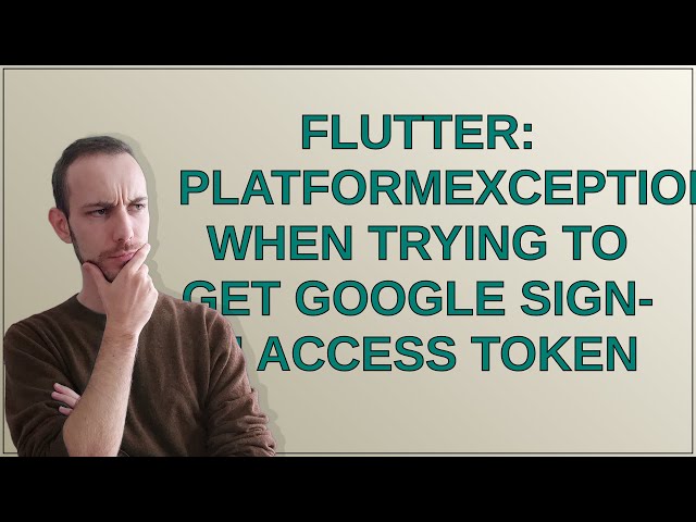 Flutter: PlatformException when trying to get Google Sign-In access token