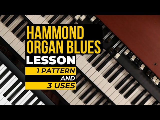 A Hammond Blues Pattern and 3 Ways to Play It