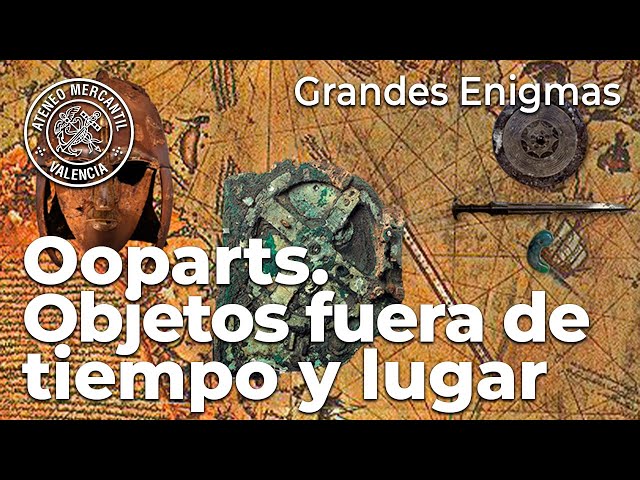 OOPARTS. Out-of-place artifacts. Great Enigmas | Luis Tobajas