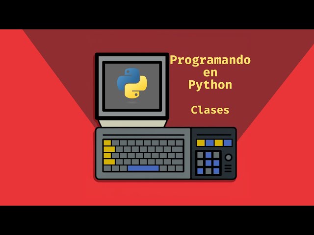 Programando en Python - Clases