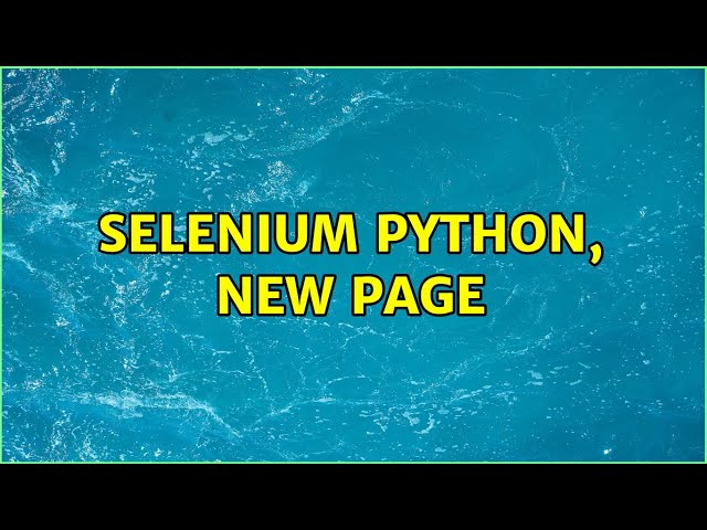 Selenium Python, New Page