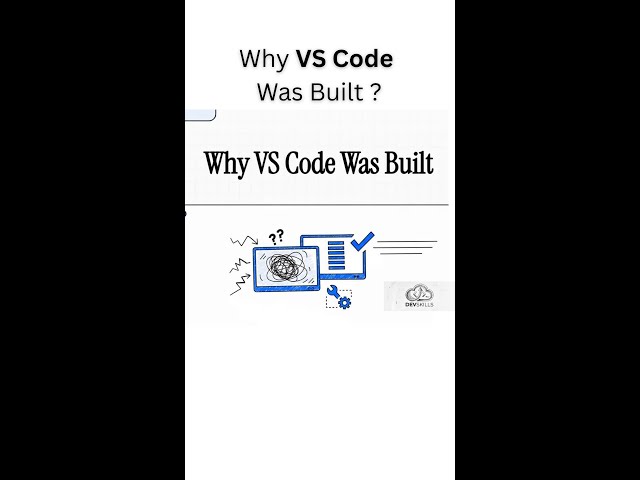 Why VS Code was Built?
