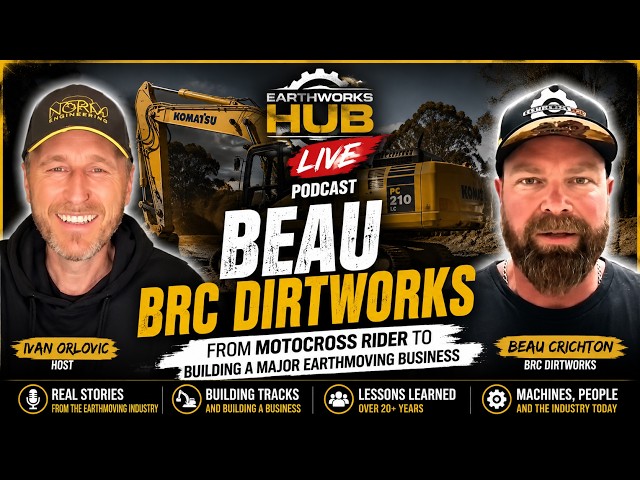 From Motocross to Earthmoving: Beau from BRC Dirtworks