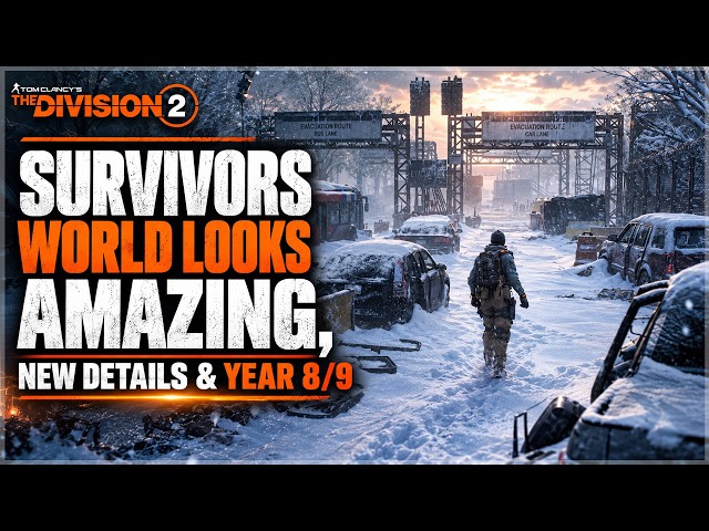 The Division 2 Survivors World Looks AMAZING! New Details, Year 8 Road Map & Year 9 Confirmed!
