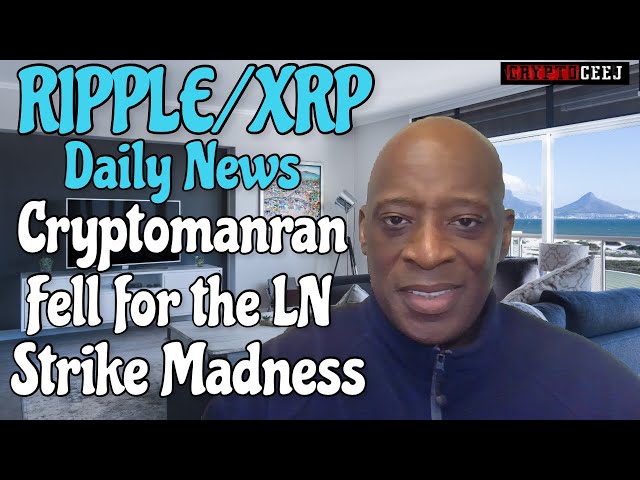 RippleXRP Daily News Cryptomanran Fell for The LN Strike Madness