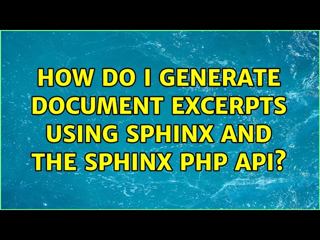 How do I generate document excerpts using Sphinx and the Sphinx PHP API?