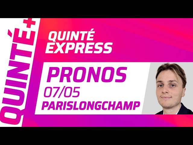 PRONOSTICS QUINTÉ+ DU 7 MAI À PARISLONGCHAMP : QUINTÉ EXPRESS