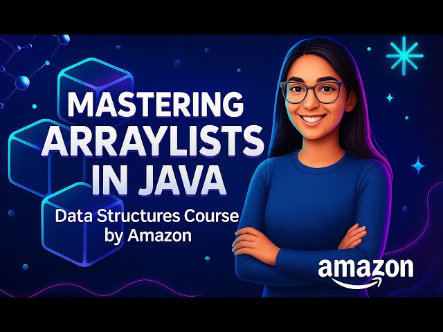 Java ArrayList Tutorial for Beginners 📚 | Dynamic Data Structures [Amazon DSA Course]