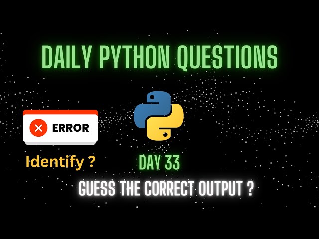 Solving 100 Python MCQs in 100 Days - Day 33 Challenge!