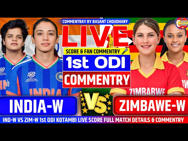 INDIA-W VS ZIM-W 1ST ODI Live Scorecard Full Match Analysis & Hindi Commentary