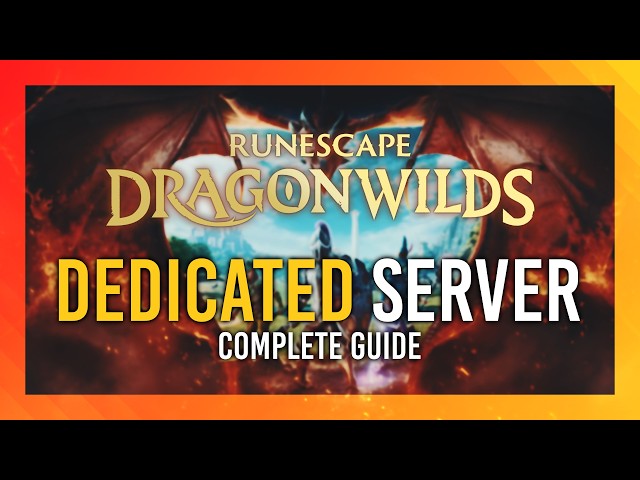 RuneScape: Dragonwilds 1.0 Dedicated Server | Complete Guide
