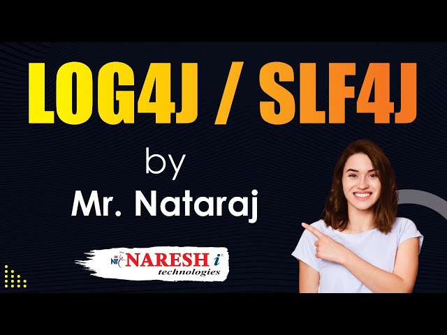 Log4J / SLF4J Workshop Session-1 | by Mr. Nataraj | Naresh IT