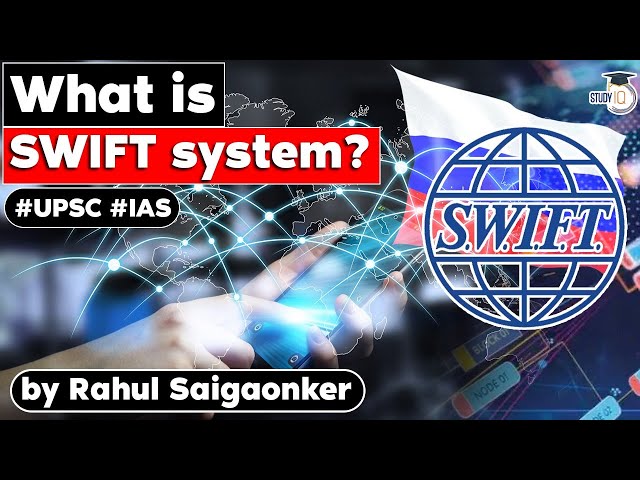 What is the SWIFT payment system? How will a SWIFT action impact Russia? Current Affairs for UPSC...