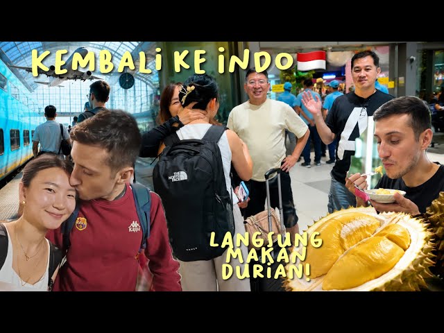 30 HOURS FLYING HOME TO INDONESIA, HUSBAND IMMEDIATELY EATS DURIAN