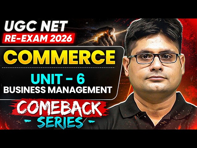 UGC NET Commerce Re-Exam | UGC NET Commerce Unit - 6 Business Management | UCG NET Commerce 2026