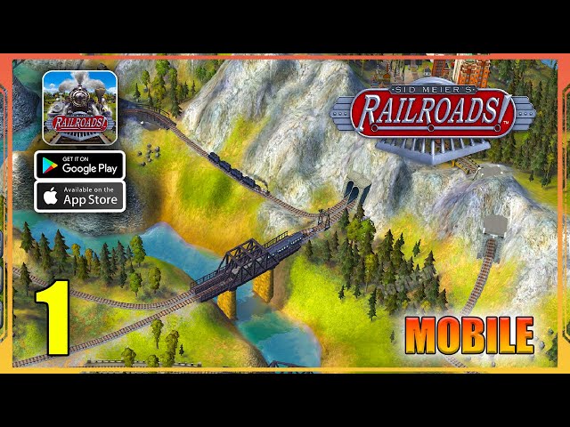Sid Meier’s Railroads Mobile Gameplay (Android, iOS) - Part 1