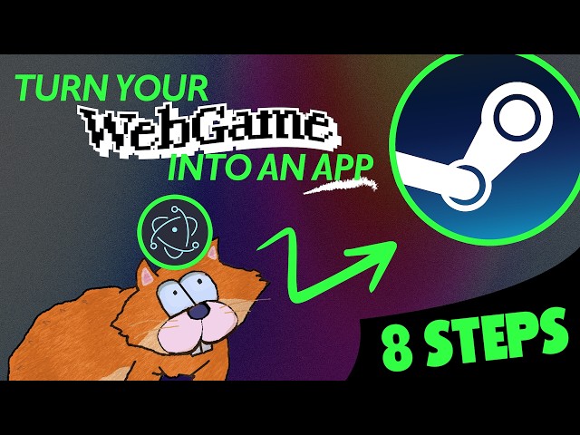 8 easy steps to turn your WebGame into a Steam game using Electron JS