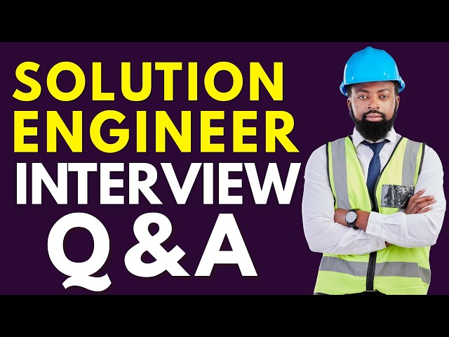 Solution Engineer Interview Questions and Answers