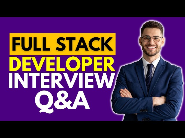 Top 25 Full Stack Developer Interview Questions and Answers for 2026 | Full Stack Developer