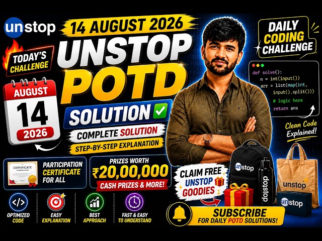 🔥 Unstop POTD Solution August 14, 2026 | Complete Solution ✅ | Claim FREE Unstop Goodies 🎁