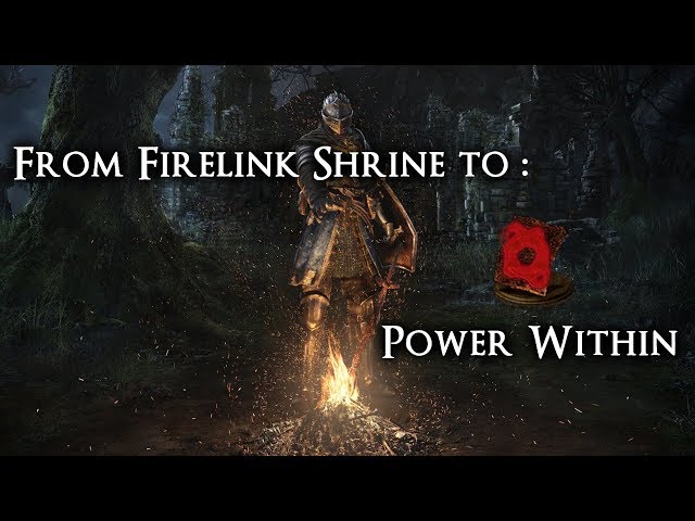 Power Within Location [From Firelink Shrine] - DS Remastered