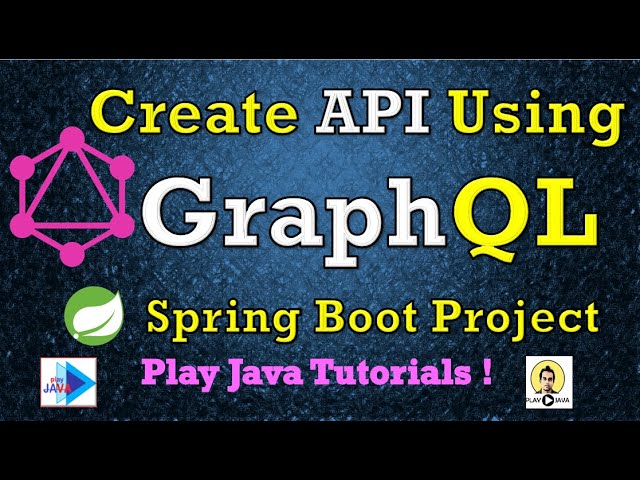 Create API Using GraphQl | GraphQl Tutorial | GraphQl Basics | GraphQl Spring Boot | Learn GraphQl