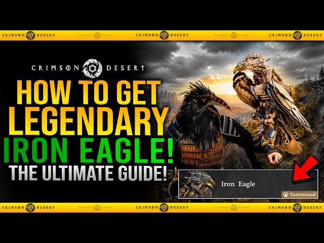 Crimson Desert - How To Get IRON EAGLE Legendary Pet Bird / Best Guide - New Patch Update Pets