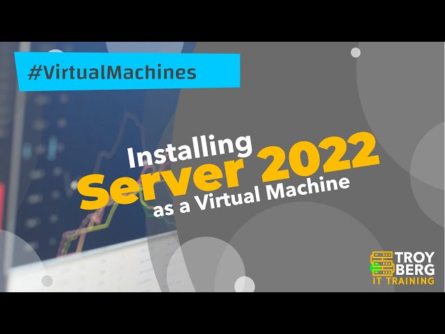 Installing Windows Server 2022 as a Virtual Machine in Hyper-V