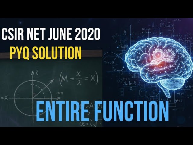 CSIR NET JUNE 2020 PYQ|Complex Analysis|Entire Function|Identity Theorem #csirnet #complexanalysis