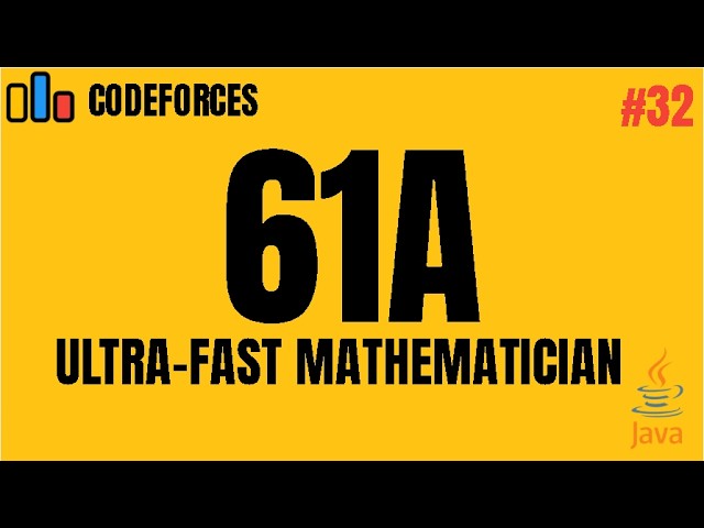 Codeforces 61A - Ultra-Fast Mathematician | Java Solution