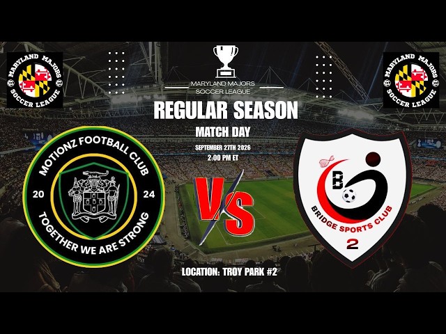 MMSL REGULAR SEASON: MOTIONZ FC vs BRIDGE SPORTS CLUB | 09/27/26