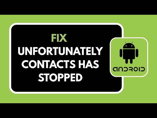 HOW TO FIX UNFORTUNATELY CONTACTS HAS STOPPED