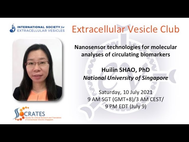 Huilin Shao "Nanosensor technologies for molecular analyses of circulating biomarkers" ISEV/SOCRATES
