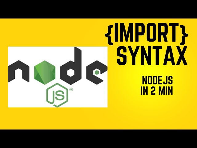 {import} Syntax in NodeJs in 2 min