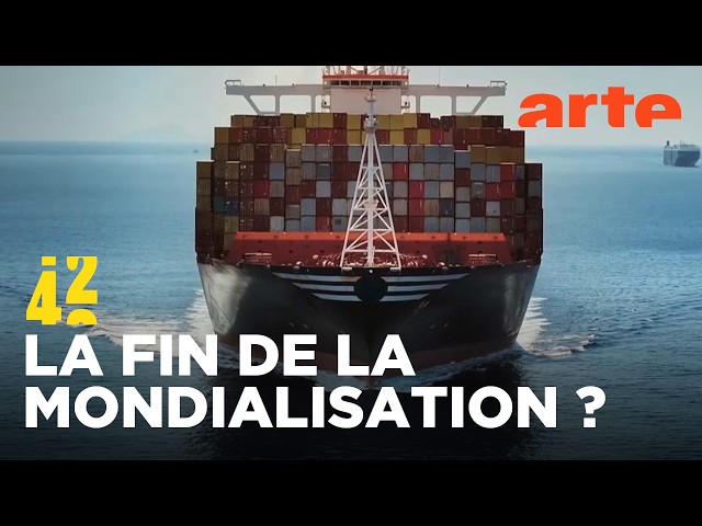 La mondialisation a-t-elle échoué ? | 42 - La réponse à presque tout | ARTE