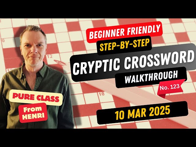 How to solve a Cryptic Crossword -  Walkthrough for beginners - More brilliance from Henri - No.123