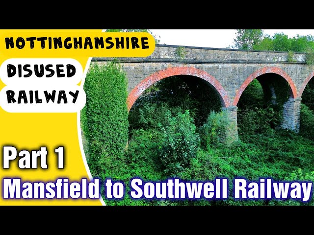 Mansfield's Lost Railways. The Line to Southwell and Rainworth.