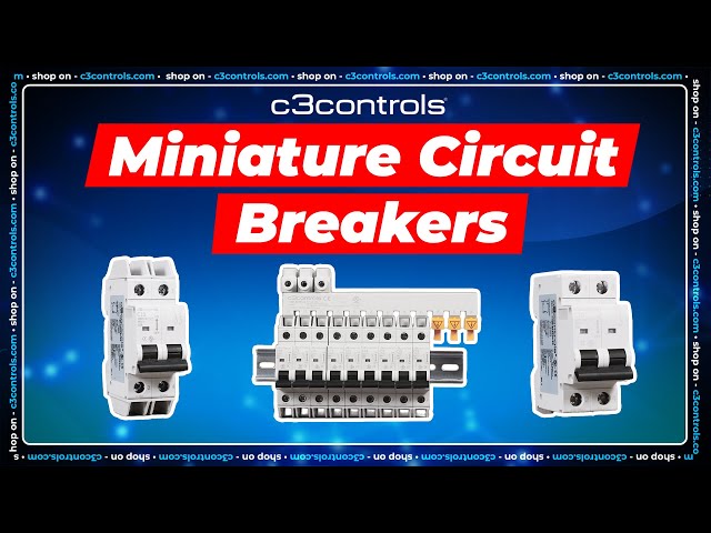 Miniature Circuit Breaker (MCB) Types and Functionality | c3controls