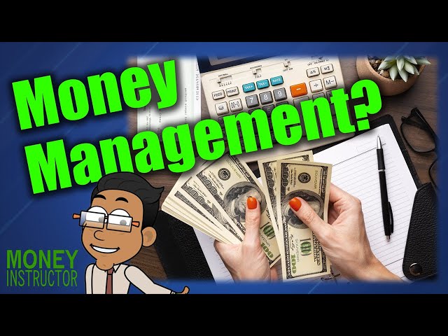 What is Money Management? Understanding the Basics | Money Instructor