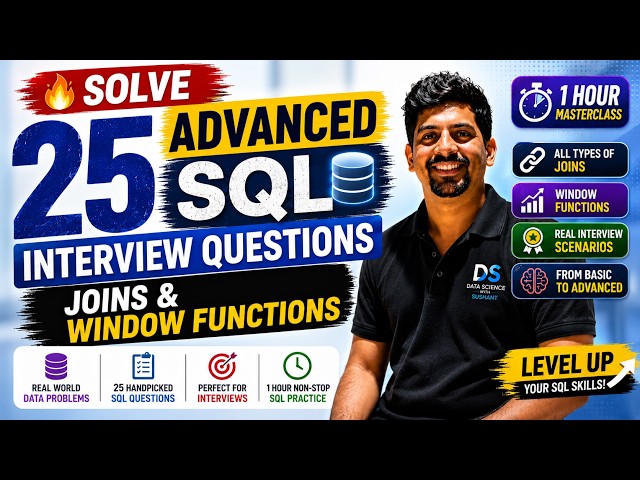 🔥 Solve 25 Advanced SQL Interview Questions | JOINS & Window Functions (1 Hour Masterclass)