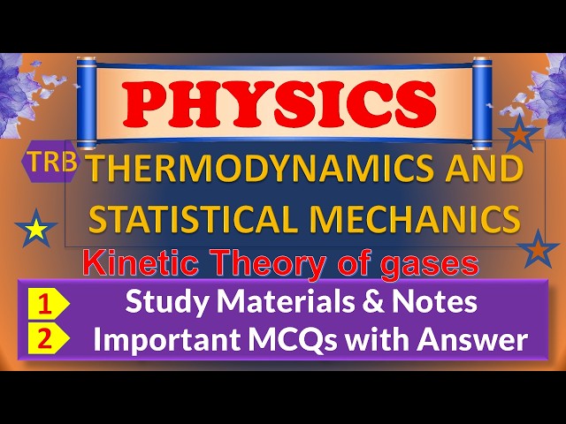 Kinetic Theory of gases I THERMODYNAMICS I STATISTICAL MECHANICS PGTRB PHYSICS I NEET I TAMIL I