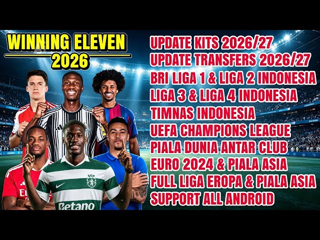 ⚽🎮NEW! WINNING ELEVEN 2012 MOD 2026 | NEW UPDATE FULL TRANSFERS & KITS 2026/27 | HD GRAPHICS OFFLINE