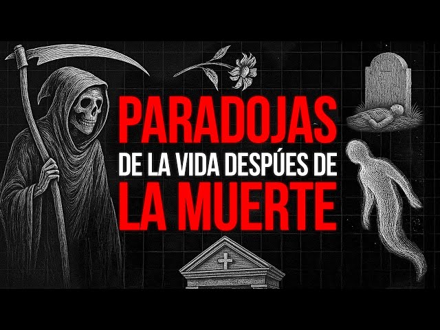 Duerme con Paradojas Sobre LA MUERTE y El Más Allá
