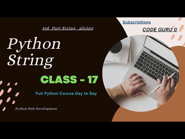 Day 17  String slicing | | Python Tutorial for Beginners Strings in Python | Python Tutorial