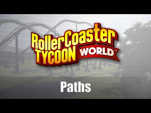 Rollercoaster Tycoon World - Paths explained