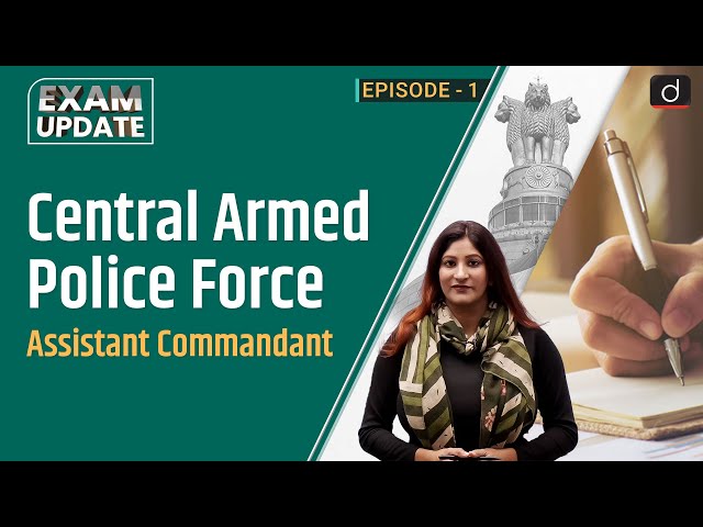 CAPF (Assistant Commandant) | Eligibility, Exam Pattern & Syllabus | Drishti IAS English