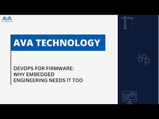 DevOps for Firmware: Why Embedded Engineering Needs It Too | AVA Technology