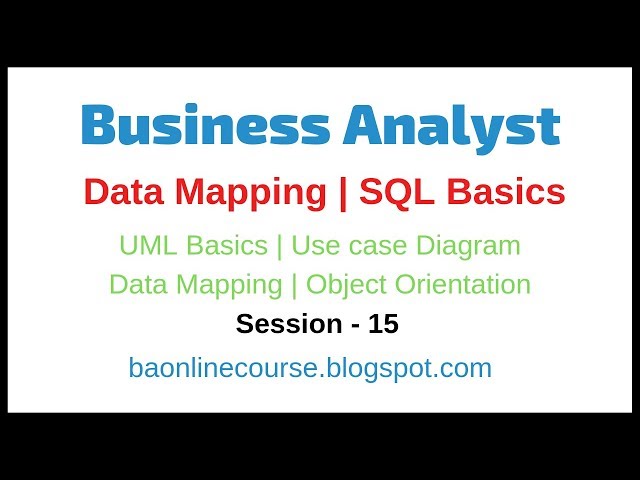 Data Mapping Tutorial  | SQL | UML | Use Case Diagram | Business Analyst Object Orientation Video