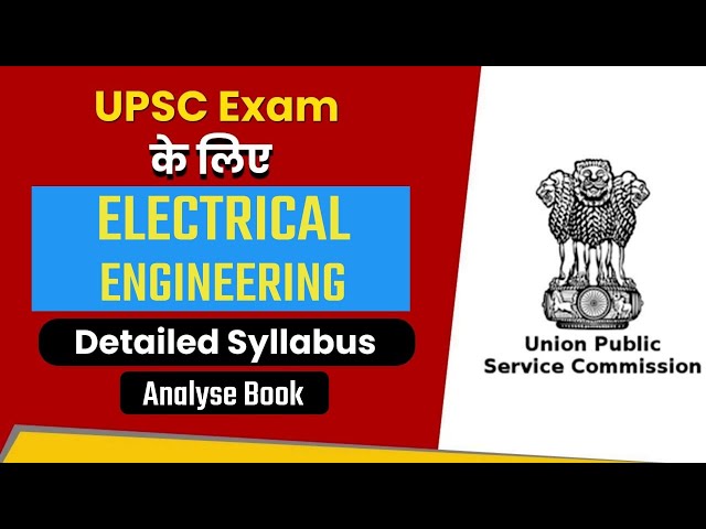 Electrical Engineering Optional for UPSC  | UPSC Syllabus For Optional Electrical Engineering .
